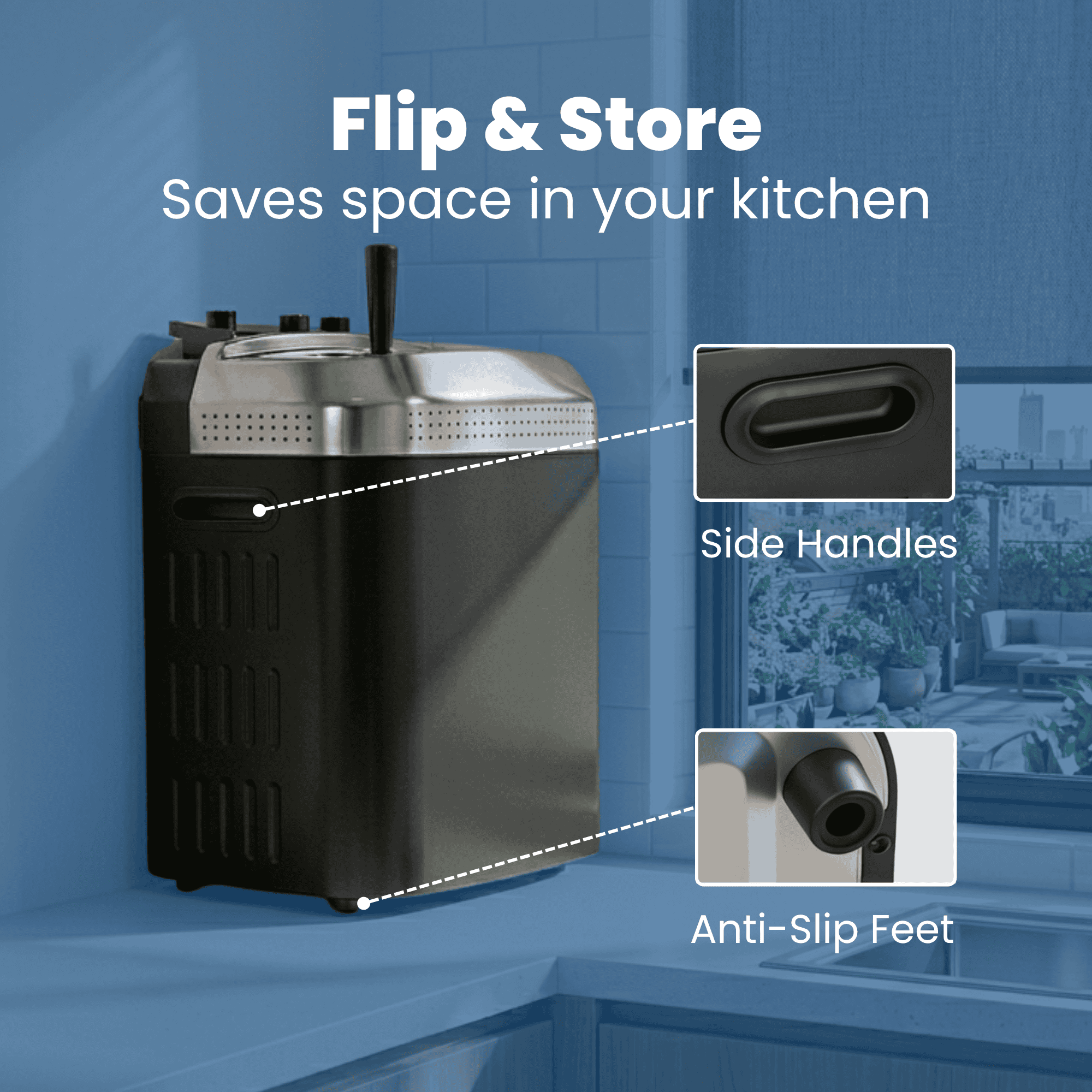Flip and store — saves space in your kitchen